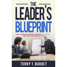 The Leader's Blueprint: "How Average Leaders Become ALPHAS....and Why You Should Too"