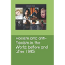 Racism and anti-Racism in the World: before and after 1945