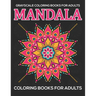 Grayscale Coloring Books For Adults: Mandala Coloring Books For Adults: Relaxation Mandala Designs