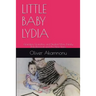 Little Baby Lydia: Grandpa, Grandma and Student Mom, Saga of family role reversal and the new times