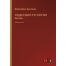 Voyages in Search of the North-West Passage: in large print