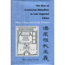 The Rise of Confucian Ritualism in Late Imperial China: Ethics, Classics, and Lineage Discourse