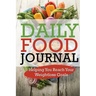 Daily Food Journal: Helping You Reach Your Weightloss Goals
