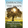 Embracing the Dawn: Journey of Healing Through the Darkness