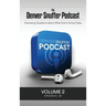 The Denver Snuffer Podcast Volume 2: 2019
