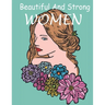 Beautiful And Strong WOMEN: The coloring book Gorgeous and beautiful Women images for coloring, a lot of women styles