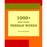 1000+ Most Useful Persian Words (Farsi-English Bi-lingual Edition)