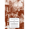 A Revolution in Commerce: The Parisian Merchant Court and the Rise of Commercial Society in Eighteenth-Century France