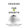 Grading for Growth: A Guide to Alternative Grading Practices that Promote Authentic Learning and Student Engagement in Higher Education