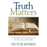 Truth Matters: 25 Thought-Provoking Essays for 21st Century Christians