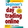 A Beginner's Guide to Day Trading Online 2nd Edition