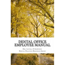 Dental Office Employee Manual: Policies & Procedures