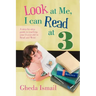 Look at Me, I can Read at 3: A step-by-step guide to teaching your 3 year old to Read and Write