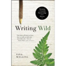 Writing Wild: Forming a Creative Partnership with Nature