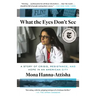 What the Eyes Don't See: A Story of Crisis, Resistance, and Hope in an American City