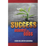 Success Against All Odds