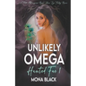 Unlikely Omega: a Fated Mates Omegaverse Reverse Harem Epic Fantasy Romance