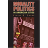 Morality Politics in American Cities