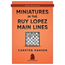Miniatures in the Ruy Lopez: Main Lines