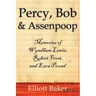 Percy, Bob and Assenpoop: Memories of Wyndham Lewis, Robert Frost, and Ezra Pound