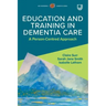 Education and Training in Dementia Care: A Person-Centred Approach