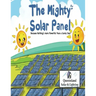 The Mighty Solar Panel: Because nothing's more powerful than a sunny day!