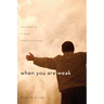 When You Are Weak: How Boasting in Jesus Makes You Strong