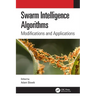 Swarm Intelligence Algorithms: Modifications and Applications