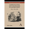 Communication and Colonialism in Eastern India: Bihar, 1760s-1880s