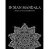Indian Mandala on black background: difficult mandala coloring book for adults - compley mandala coloring book indian style - meditation - stress draw