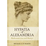 Hypatia of Alexandria: Mathematician and Martyr