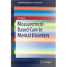 Measurement-Based Care in Mental Disorders