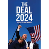 The Deal 2024: The Plot to Save America