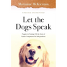Let the Dogs Speak! Puppies in Training Tell the Story of Canine Companions for Independence