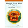 Hunger for the Word: Lectionary Reflections on Food and Justice-Year C