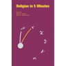 Religion in 5 Minutes