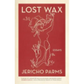 Lost Wax: Essays