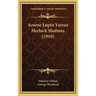 Arsene Lupin Versus Herlock Sholmes (1910)