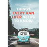 How to Live the Dream: Things Every Van Lifer Needs to Know