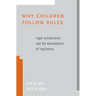 Why Children Follow Rules: Legal Socialization and the Development of Legitimacy