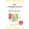 The Number Story 3 / The Number Story 4: Numbers Introduce Eleven, Twelve, and the Teens / Numbers Teach Children Their Ordinal Names