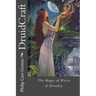 DruidCraft: The Magic of Wicca & Druidry