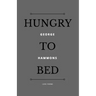 Hungry to Bed
