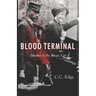 Blood Terminal: Murder in the Magic City