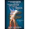 The Marauders, the Daughter, and the Dragon