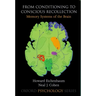 From Conditioning to Conscious Recollection: Memory Systems of the Brain