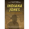 Indiana Jones and Philosophy: Why Did It Have to Be Socrates?
