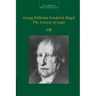 Georg Wilhelm Friedrich Hegel: The Science of Logic