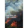 The Fate of the Forest: Developers, Destroyers, and Defenders of the Amazon