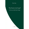 The Church is the Gospel: At the Source of Pope Francis' Theology